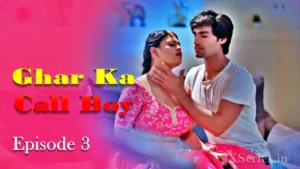 Ghar Ka Call Boy Episode 3