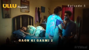 Gaon Ki Garmi 2 Episode 5