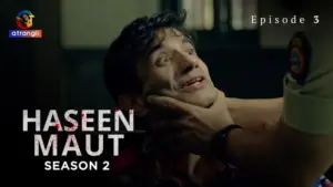 Haseen Maut 2 Episode 3